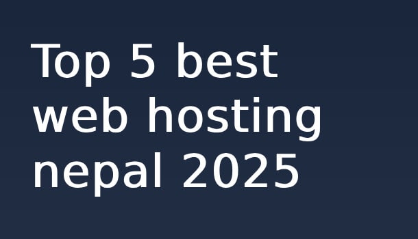 Top 5 best web hosting nepal 2025