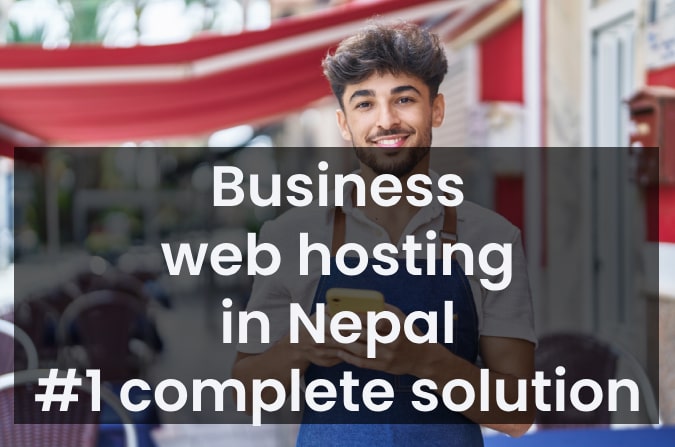 Business web hosting in Nepal #1 complete solution